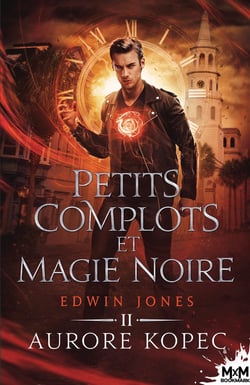 Edwin Jones Tome 2 : petits complots et magie noire
