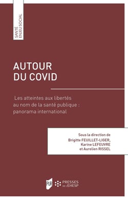 Autour du COVID : Les atteintes aux libertés au nom de la santé ...