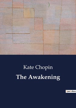 The Awakening : A Journey of Self-Discovery and Independence