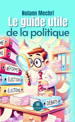 Le guide utile de la politique