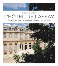 L'hôtel de Lassay - présidence de l'Assemblée nationale