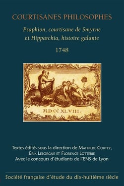 Courtisanes philosophes : Psaphion, courtisane de Smyrne et Hipparchia, histoire galante
