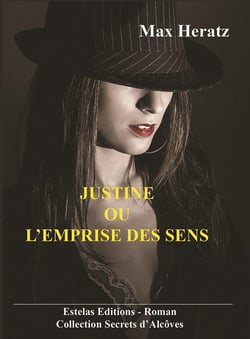 JUSTINE OU L'EMPRISE DES SENS