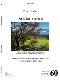 Del sulhet lo dardalh - Du seuil l'incandescence