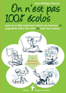 On n'est pas 100% écolos : mais on a déjà nettement réduit nos factures
