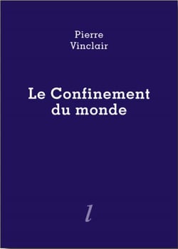 Le confinement du monde