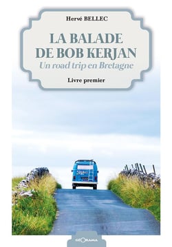 La balade de bob kerjan - t01 - la balade de bob kerjan - livre premier