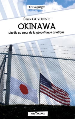 Okinawa, une ile au coeur de la geopolitique asiatique