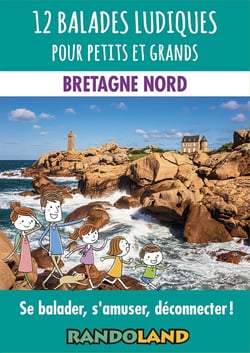 12 balades ludiques pour petits et grands : Bretagne nord - Se balader, s'amuser, déconnecter !