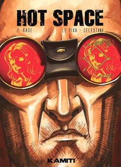 Hot space Tome 2 : rage