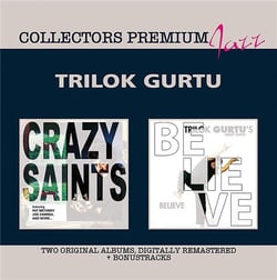 Crazy saints & believe / Trilok Gurtu (Collectors premium)