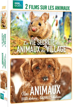 Nos animaux : Doux dehors, sauvages dedans + La Vie secrète des animaux du village