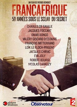 Françafrique : 50 années sous le sceau du secret