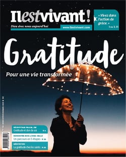Il est vivant n.346 : gratitude, pour une vie transformée - janvier/février/mars 2020
