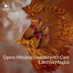 Opera minima : Handel with care