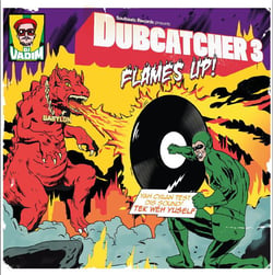 Dubcatcher 3, Flames Up