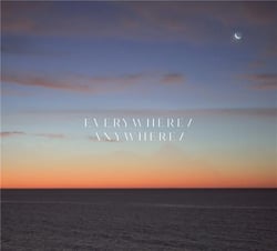 Everywhere - Anywhere