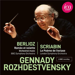 Berlioz : Roméo et Juliette & Scriabin : Le Poème de l'extase