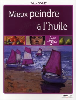 Mieux peindre à l'huile