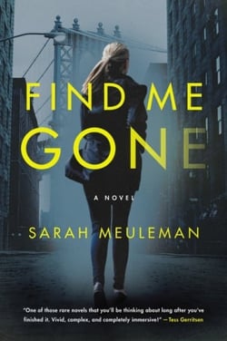 FIND ME GONE - A NOVEL