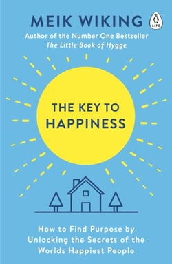 The Key to Happiness : How to Find Purpose by Unlocking the Secrets of the World's Happiest People