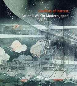 Conflicts of interest art and war in modern japan /anglais