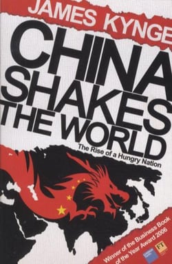 China shakes the world - the rise of a hungry nation