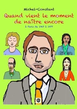Quand vient le moment de naitre encore