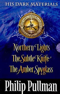 HIS DARK MATERIALS TRILOGY - NORTHERN LIGHTS- THE SUBTLE KNIFE- THE AMBER SPYGLASS