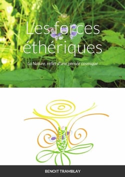Les forces éthériques : La Nature, reflet d'une pensée cosmique