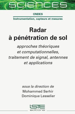 Radar à pénétration de sol : Approches théoriques et computationnelles, traitement de signal, antennes et applications