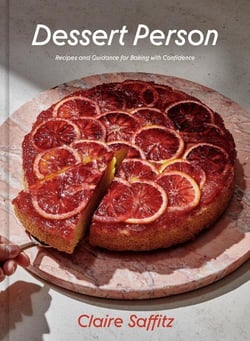 DESSERT PERSON - RECIPES AND GUIDANCE FOR BAKING WITH CONFIDENCE