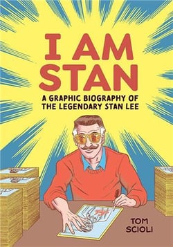 I am stan : a graphic biography of the legendary Stan Lee
