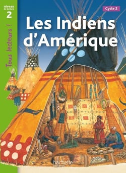 Tous lecteurs ! : les Indiens d'Amérique - niveau 2 - livre de l'élève