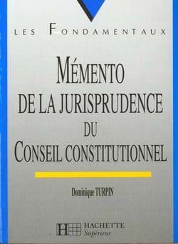Memento de la jurisprudence du conseil constitutionnel