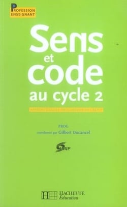Sens et code au cycle 2 - apprentissages progressifs de l'écrit