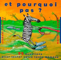 Et pourquoi pas ? 59 questions pour tester votre tante Mèmène