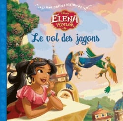 Elena d'avalor - le vol des jargons, mes petites histoires