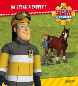 Sam le pompier : un cheval à sauver !