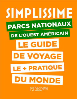 Guide simplissime : Ouest américain : parcs nationaux