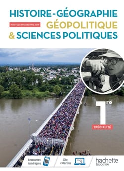 Histoire/géographie, géopolitique, sciences politiques - 1re spécialité - livre de lélève (édition 2019)