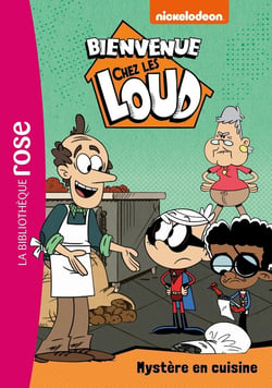 Bienvenue chez les Loud Tome 30 : mystère en cuisine