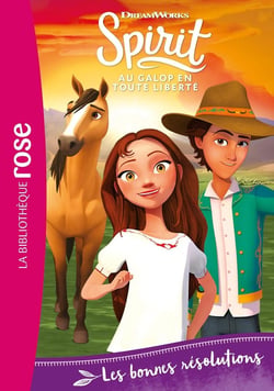 Spirit - au galop en toute liberté Tome 26 : Les bonnes résolutions
