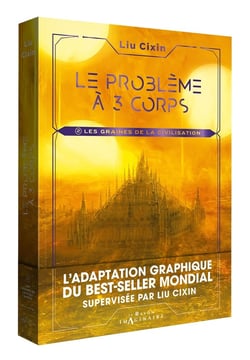 Le problème à trois corps Tome 2 : Les graines de la civilisation
