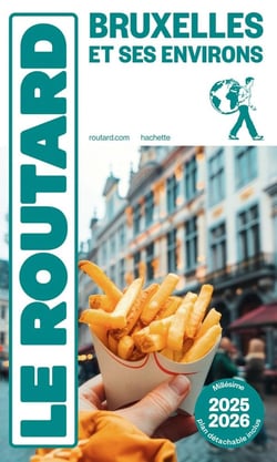 Guide du Routard : Bruxelles et ses environs (édition 2025/2026)