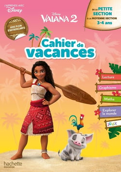 Vaiana 2 - Cahier de vacances - De la Petite Section à la Moyenne Section