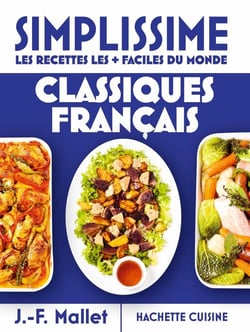 Simplissime : Les recettes les + faciles du monde : Classiques Francais