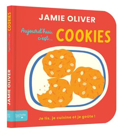 Aujourd'hui, c'est... cookies : Je lis, je cuisine et je goûte !