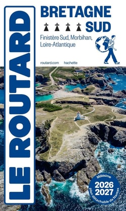 Guide du Routard : Bretagne Sud : Finistère Sud, Morbihan, Loire-Atlantique (édition 2026/2027)