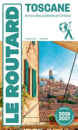 Guide du Routard : Toscane et nos villes préférées en Ombrie (édition 2026/2027)